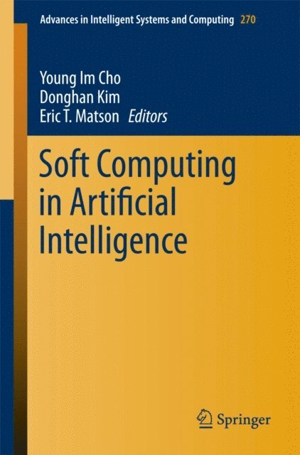 Eric T. Matson, Young Im Cho - Soft Computing in Artificial Intelligence, E-bok