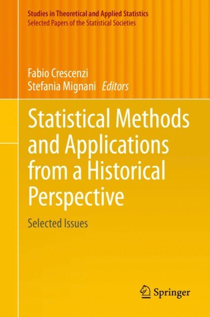 Stefania Mignani, Fabio Crescenzi - Statistical Methods and Applications from a Historical Perspective, E-bok
