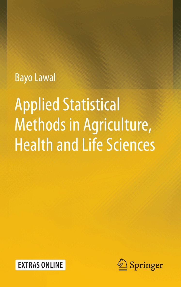 Bayo Lawal - Applied Statistical Methods in Agriculture, Health and Life Sciences, Inbunden. Tillgänglighet: Lägg i varukorg