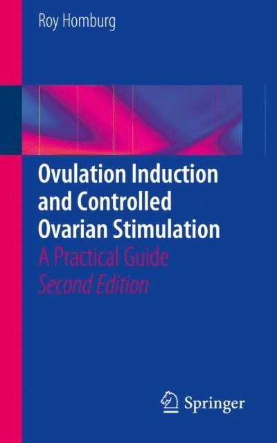 Roy Homburg - Ovulation Induction and Controlled Ovarian Stimulation, E-bok