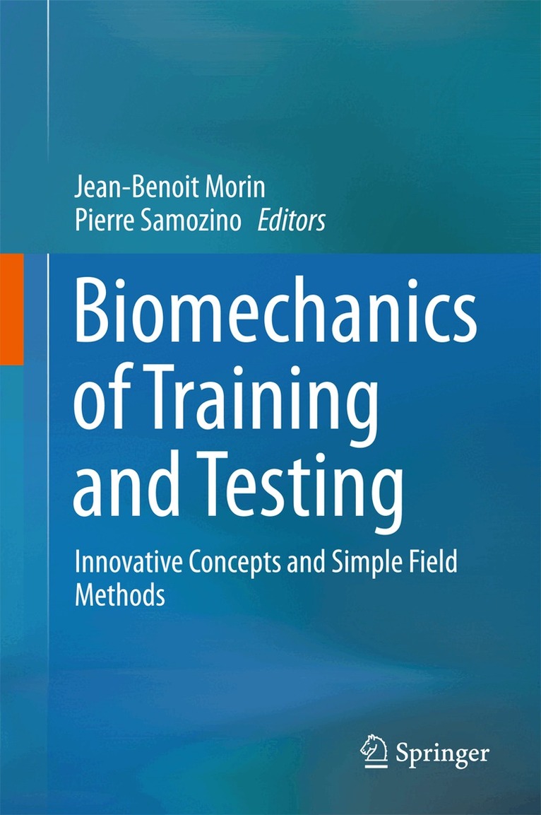 Jean-Benoit Morin, Pierre Samozino - Biomechanics of Training and Testing, Inbunden. Tillgänglighet: Lägg i varukorg
