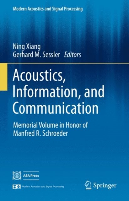 Gerhard M. Sessler, Ning Xiang - Acoustics, Information, and Communication, E-bok
