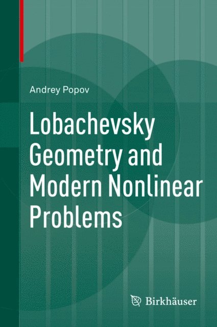 Andrey Popov - Lobachevsky Geometry and Modern Nonlinear Problems, E-bok