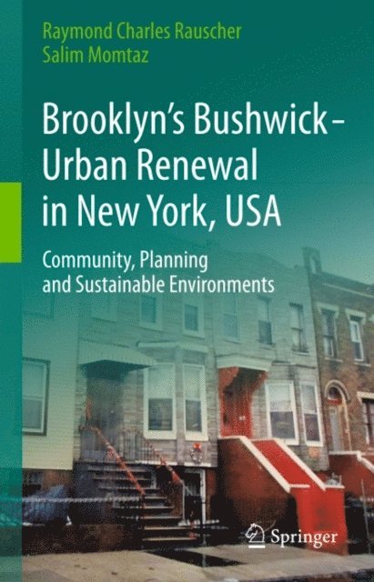 Salim Momtaz, Raymond Charles Rauscher - Brooklyn's Bushwick - Urban Renewal in New York, USA, E-bok
