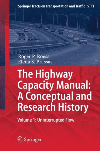 Elena . S Prassas, Roger . P Roess - Highway Capacity Manual: A Conceptual and Research History, E-bok