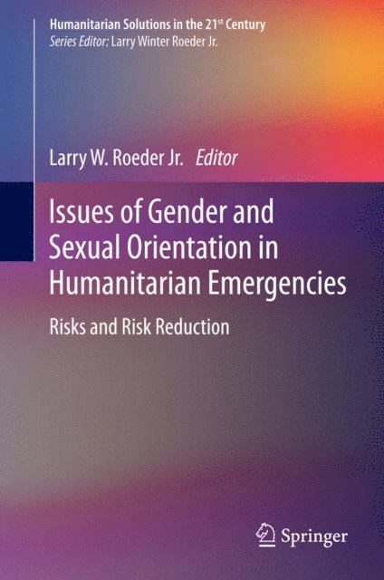 Larry W. Roeder - Issues of Gender and Sexual Orientation in Humanitarian Emergencies, E-bok