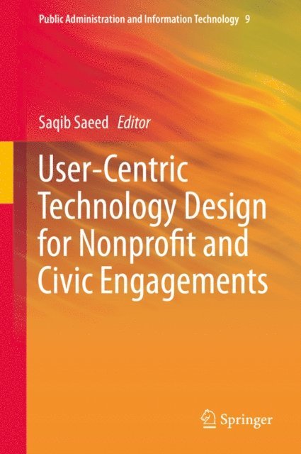 Saqib Saeed - User-Centric Technology Design for Nonprofit and Civic Engagements, E-bok