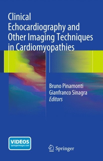 Gianfranco Sinagra, Bruno Pinamonti - Clinical Echocardiography and Other Imaging Techniques in Cardiomyopathies, E-bok
