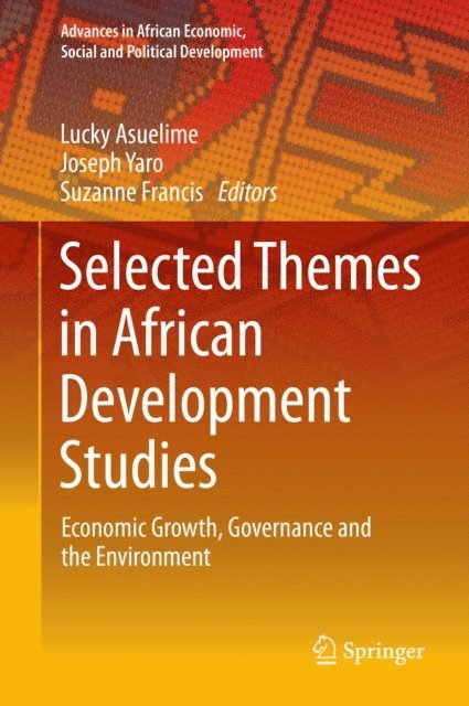 Suzanne Francis, Joseph Yaro, Lucky Asuelime - Selected Themes in African Development Studies, E-bok