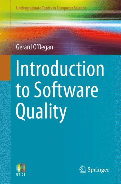 Gerard O'Regan - Introduction to Software Quality, E-bok