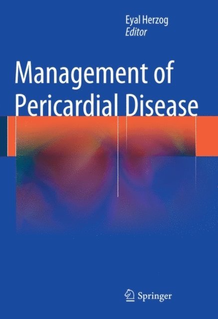 Eyal Herzog - Management of Pericardial Disease, E-bok