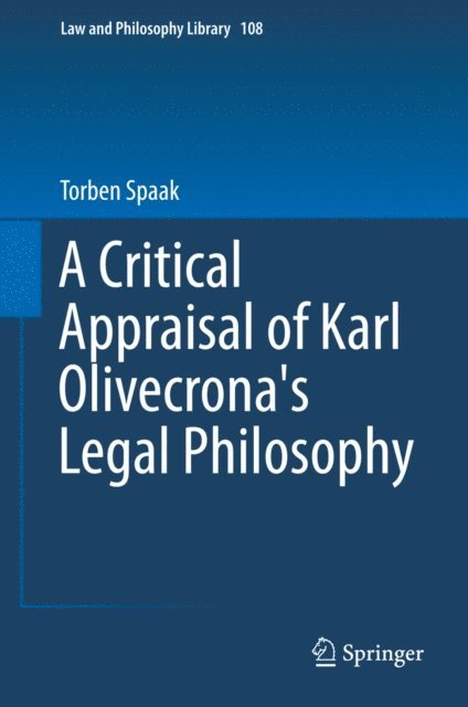 Torben Spaak - Critical Appraisal of Karl Olivecrona's Legal Philosophy, E-bok