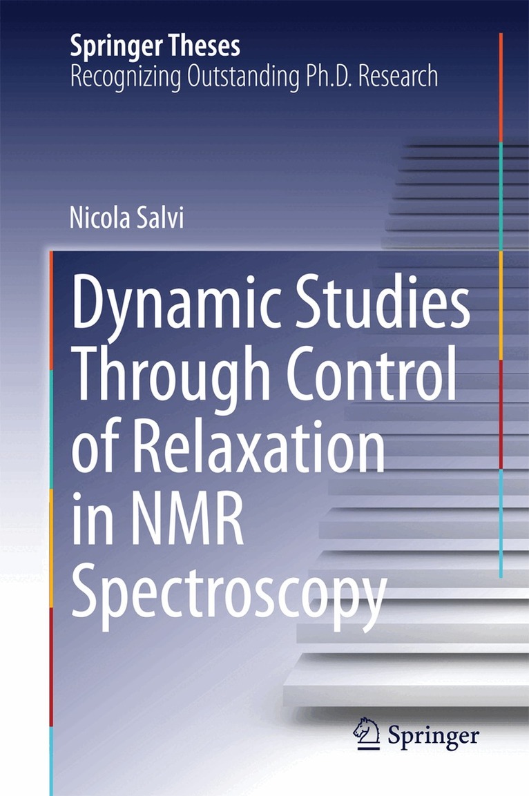 Nicola Salvi - Dynamic Studies Through Control of Relaxation in NMR Spectroscopy, Inbunden. Tillgänglighet: Lägg i varukorg
