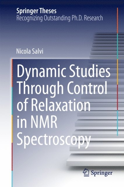 Nicola Salvi - Dynamic Studies Through Control of Relaxation in NMR Spectroscopy, E-bok. Tillgänglighet: Lägg i varukorg