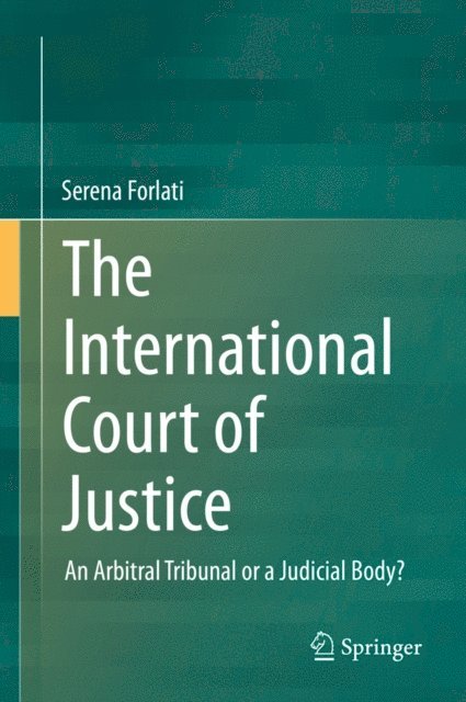 Serena Forlati - International Court of Justice, E-bok