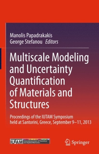 George Stefanou, Manolis Papadrakakis - Multiscale Modeling and Uncertainty Quantification of Materials and Structures, E-bok