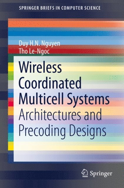 Tho Le-Ngoc, Duy H. N. Nguyen - Wireless Coordinated Multicell Systems, E-bok