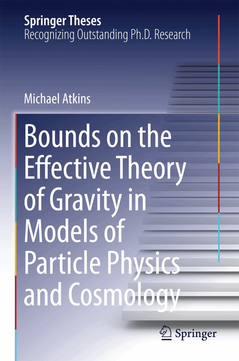 Michael Atkins - Bounds on the Effective Theory of Gravity in Models of Particle Physics and Cosmology, Inbunden. Tillgänglighet: Lägg i varukorg