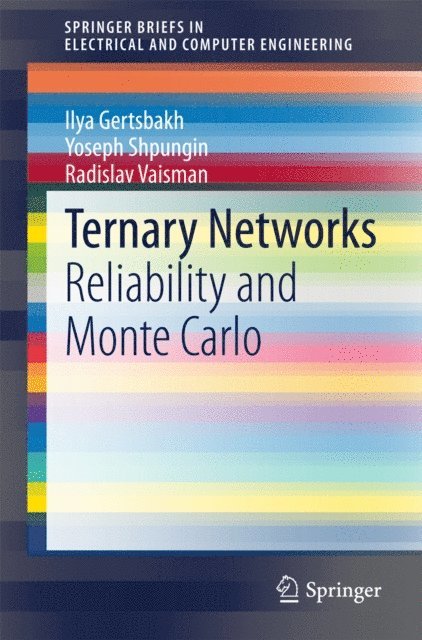 Radislav Vaisman, Yoseph Shpungin, Ilya Gertsbakh - Ternary Networks, E-bok