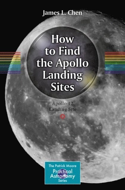 James L. Chen - How to Find the Apollo Landing Sites, E-bok