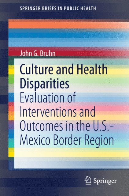 John G Bruhn - Culture and Health Disparities, E-bok