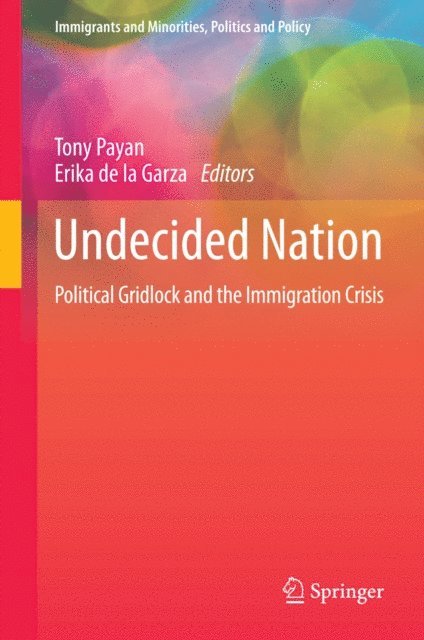 Erika de la Garza, Tony Payan - Undecided Nation, E-bok