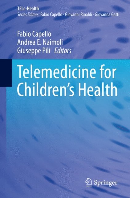 Giuseppe Pili, Andrea E. Naimoli, Fabio Capello - Telemedicine for Children's Health, E-bok