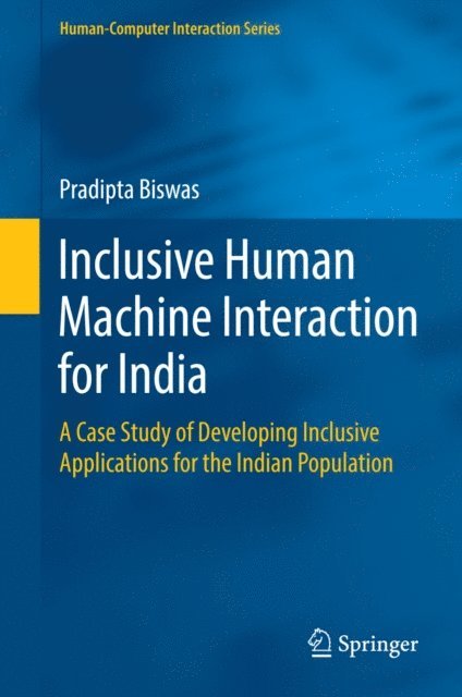 Pradipta Biswas - Inclusive Human Machine Interaction for India, E-bok