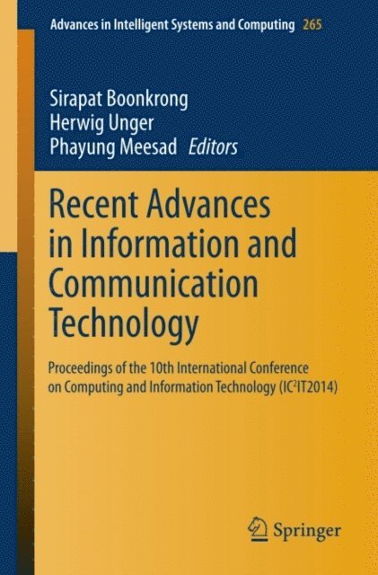 Phayung Meesad, Herwig Unger, Sirapat Boonkrong - Recent Advances in Information and Communication Technology, E-bok