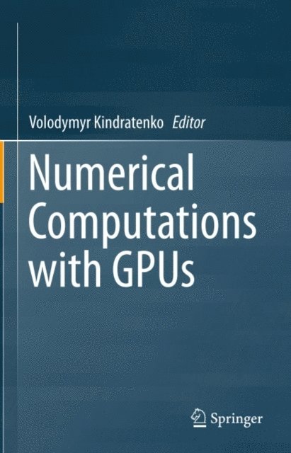 Volodymyr Kindratenko - Numerical Computations with GPUs, E-bok