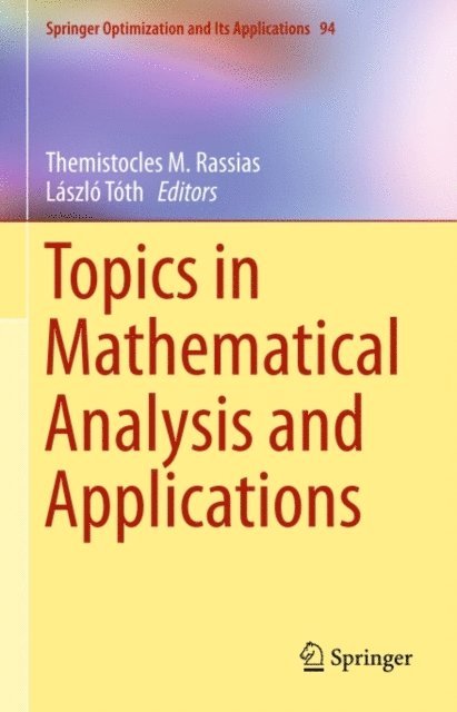 Laszlo Toth, Themistocles M. Rassias - Topics in Mathematical Analysis and Applications, E-bok