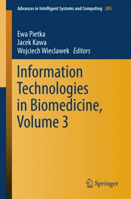 Wojciech Wieclawek, Jacek Kawa, Ewa Pietka - Information Technologies in Biomedicine, Volume 3, E-bok