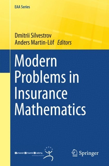 Anders Martin-Lof, Dmitrii Silvestrov - Modern Problems in Insurance Mathematics, E-bok
