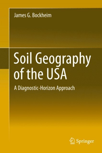 James G. Bockheim - Soil Geography of the USA, E-bok