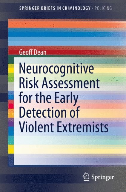 Geoff Dean - Neurocognitive Risk Assessment for the Early Detection of Violent Extremists, E-bok