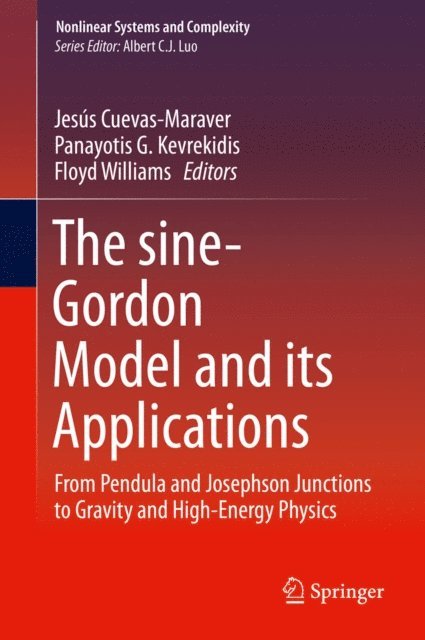 Floyd Williams, Panayotis G. Kevrekidis, Jesus Cuevas-Maraver - sine-Gordon Model and its Applications, E-bok