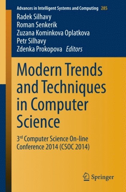 Zdenka Prokopova, Petr Silhavy, Zuzana Kominkova Oplatkova, Roman Senkerik, Radek Silhavy - Modern Trends and Techniques in Computer Science, E-bok