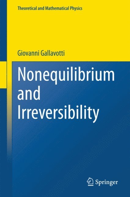 Giovanni Gallavotti - Nonequilibrium and Irreversibility, E-bok
