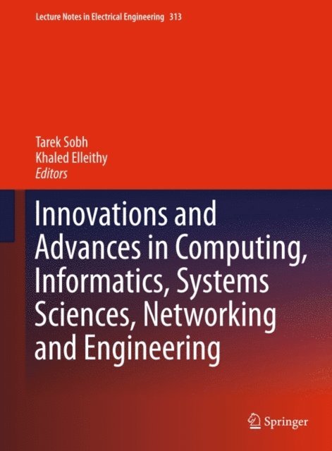 Khaled Elleithy, Tarek Sobh - Innovations and Advances in Computing, Informatics, Systems Sciences, Networking and Engineering, E-bok