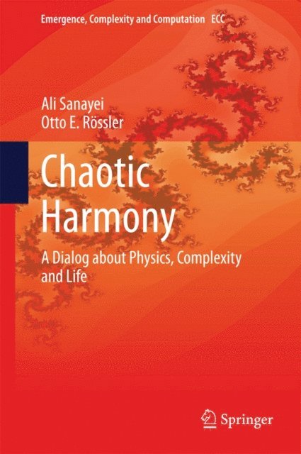 Otto E. Rossler, Ali Sanayei - Chaotic Harmony, E-bok