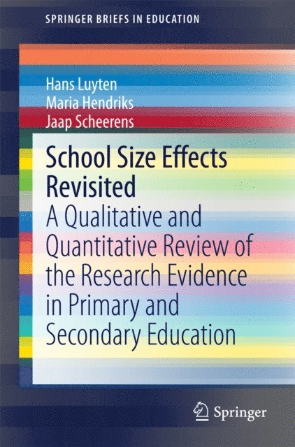 Jaap Scheerens, Maria Hendriks, Hans Luyten - School Size Effects Revisited, E-bok