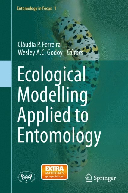 Wesley A.C Godoy, Claudia P. Ferreira - Ecological Modelling Applied to Entomology, E-bok