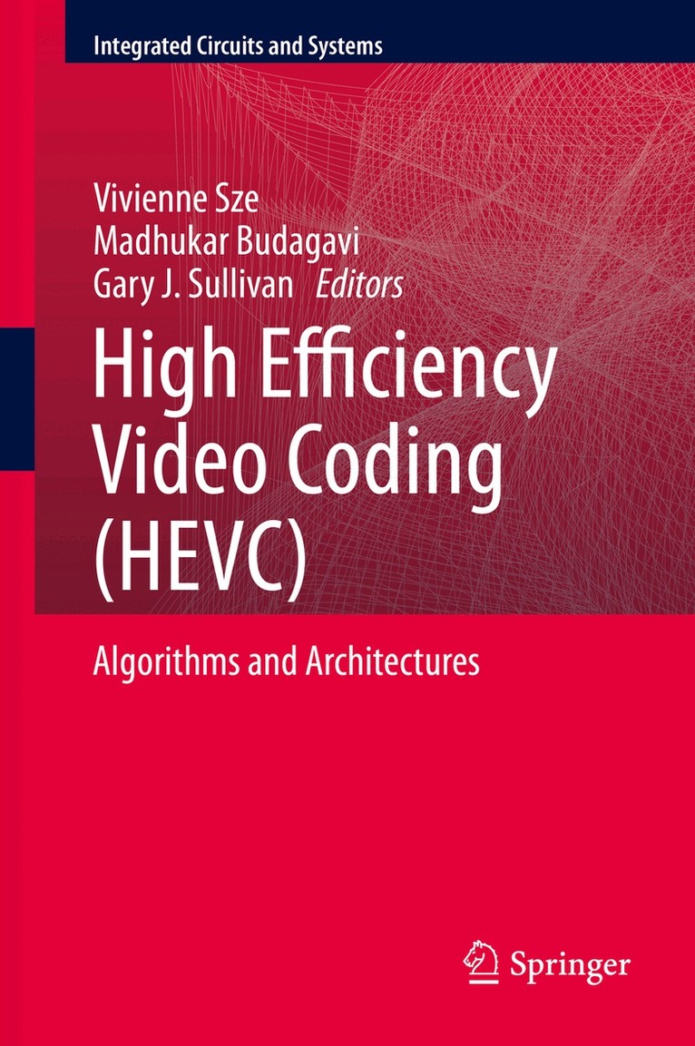 Vivienne Sze, Madhukar Budagavi, Gary J. Sullivan - High Efficiency Video Coding (HEVC), Inbunden. Tillgänglighet: Lägg i varukorg