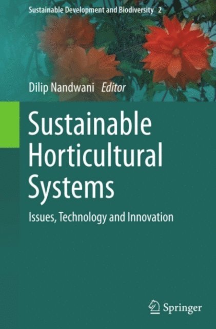 Dilip Nandwani - Sustainable Horticultural Systems, E-bok