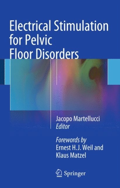 Jacopo Martellucci - Electrical Stimulation for Pelvic Floor Disorders, E-bok