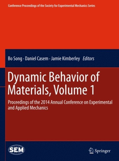 Jamie Kimberley, Daniel Casem, Bo Song - Dynamic Behavior of Materials, Volume 1, E-bok
