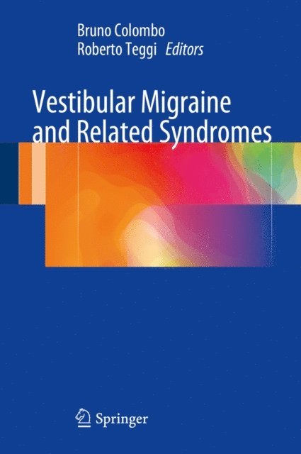 Roberto Teggi, Bruno Colombo - Vestibular Migraine and Related Syndromes, E-bok