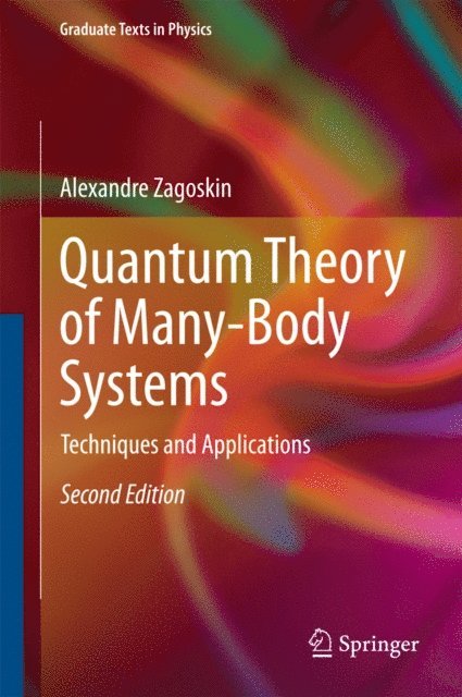 Alexandre Zagoskin - Quantum Theory of Many-Body Systems, E-bok