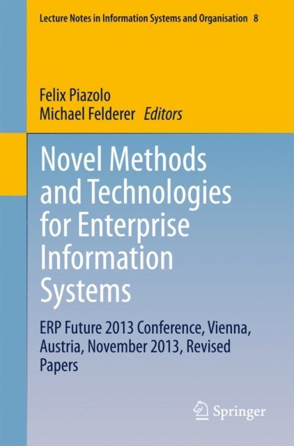 Michael Felderer, Felix Piazolo - Novel Methods and Technologies for Enterprise Information Systems, E-bok