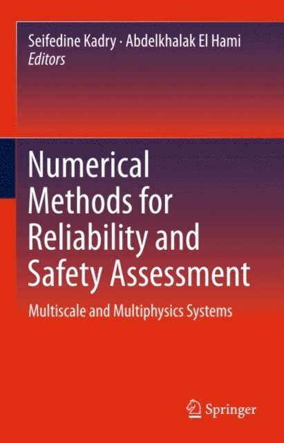 Abdelkhalak El Hami, Seifedine Kadry - Numerical Methods for Reliability and Safety Assessment, E-bok